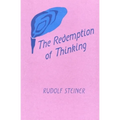 The Redemption of Thinking: A Study in the Philosophy of Thomas Aquinas (Cw 74) - Paperback