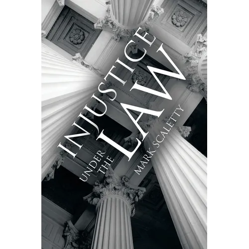 Injustice Under the Law - Paperback