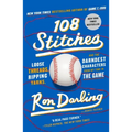 108 Stitches: Loose Threads, Ripping Yarns, and the Darndest Characters from My Time in the Game - Paperback