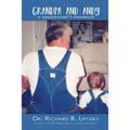 Grandpa and Andy: A Grandfather's Handbook - Paperback
