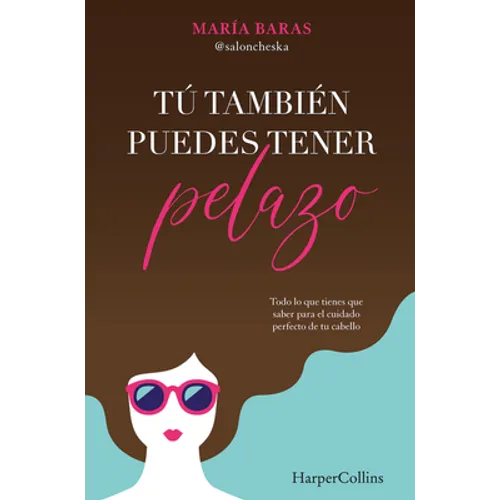 Tú También Puedes Tener Pelazo (You Too Can Have Beautiful Hair) - Paperback