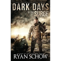 Dark Days of the Surge: A Post-Apocalyptic EMP Surival Thriller - Paperback