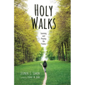 Holy Walks: Learning and Praying the Psalms - Hardcover