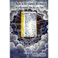 The Revelation Devotional: All of Revelation, One Day at a Time - Paperback