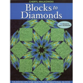 Blocks to Diamonds: Kaleidoscope Star Quilts from Traditional Blocks-Print-On-Demand Edition - Paperback