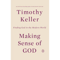 Making Sense of God: Finding God in the Modern World - Paperback
