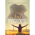 The Joy of Forgiveness - Hardcover