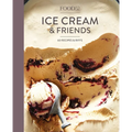 Food52 Ice Cream and Friends: 60 Recipes and Riffs [A Cookbook] - Hardcover