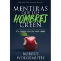 Mentiras Que Los Hombres Creen: Y La Verdad Que Los Hace Libres (Lies Men Believe) - Paperback