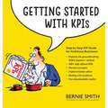 Getting Started with KPIs: Step-by-step KPI guide for ambitious businesses - Hardcover