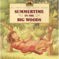 Summertime in the Big Woods - Paperback