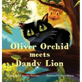 Oliver Orchid Meets Dandy Lion - Hardcover