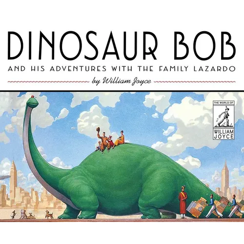 Dinosaur Bob and His Adventures with the Family Lazardo - Hardcover