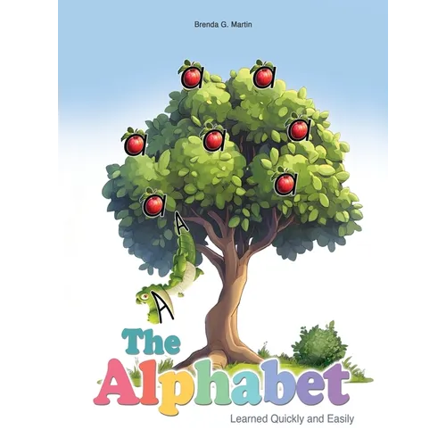 The Alphabet: Learned Quickly and Easily - Hardcover