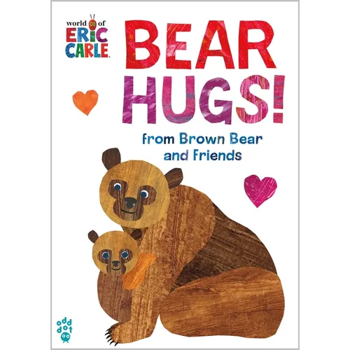 Bear Hugs! from Brown Bear and Friends (World of Eric Carle): The Perfect Gift for Valentine's Day - Board Book