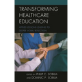 Transforming Healthcare Education: Applied Lessons Leading to Deeper Moral Reflection - Hardcover