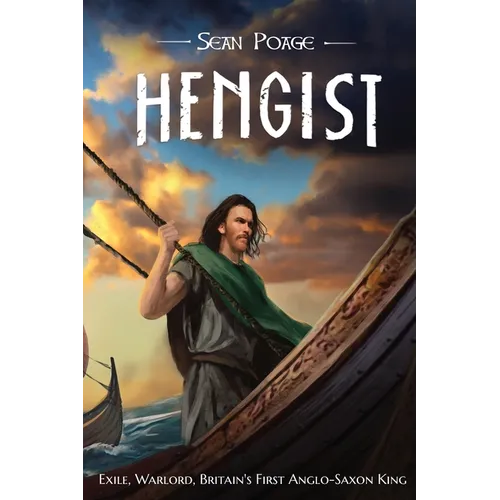 Hengist: Exile, Warlord, Britain's First Anglo-Saxon King - Paperback