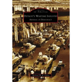 Detroit's Wartime Industry: Arsenal of Democracy - Paperback