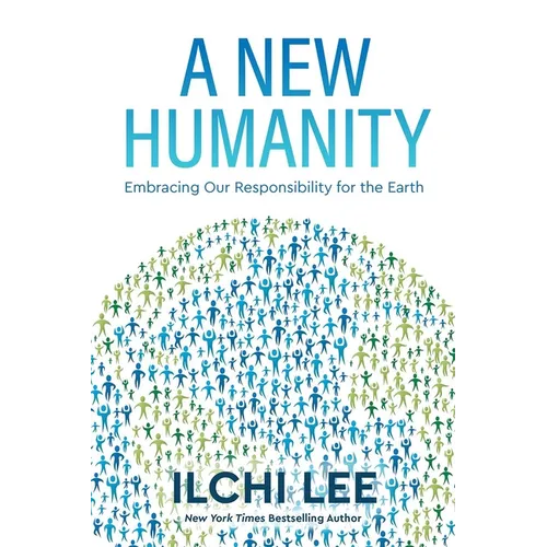 A New Humanity: Embracing Our Responsibility for the Earth - Paperback