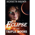 Eclipse of the Triple Moons - Hardcover