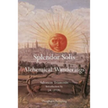 Splendor Solis: Alchemical Wanderings - Paperback
