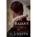 The Borgias: The Hidden History - Paperback