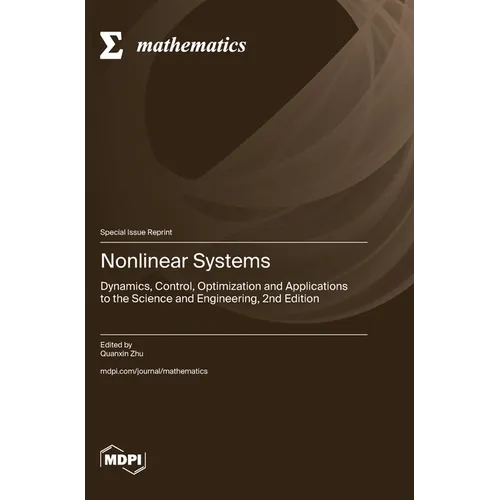 Nonlinear Systems: Dynamics, Control, Optimization and Applications to the Science and Engineering, 2nd Edition - Hardcover