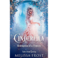 Cinderella: Redemption of a Princess - Paperback