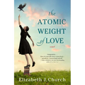 The Atomic Weight of Love - Paperback