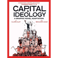 Capital & Ideology: A Graphic Novel Adaptation: Based on the Book by Thomas Piketty, the Bestselling Author of Capital in the 21st Century and Capital - Paperback