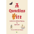 A Quenchless Fire: The Second Sherborne Medieval Mystery - Paperback