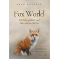 Fox World: 500 Miles of Walks and Talks with an Old Fox - Hardcover