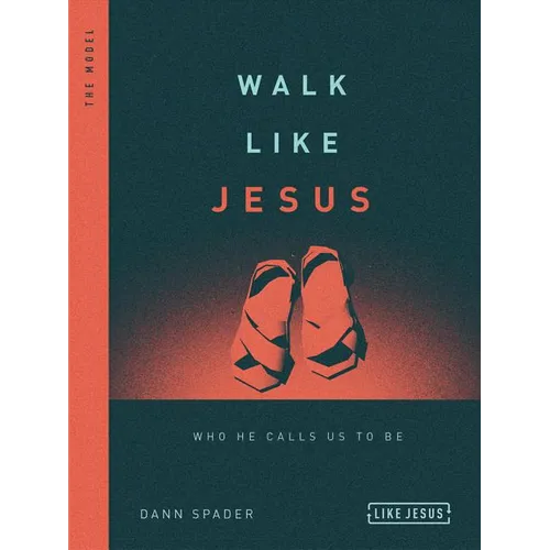Walk Like Jesus: Who He Calls Us to Be - Paperback