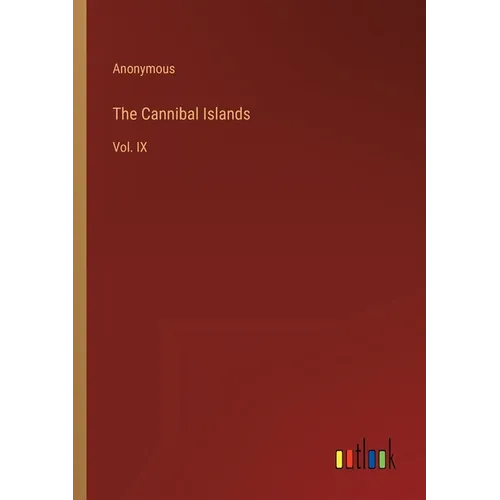 The Cannibal Islands: Vol. IX - Paperback