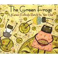 The Green Frogs: A Korean Folktale - Paperback