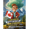 Fantastic Places to Fart in Canada Coloring Book - Paperback