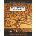Life-Changing Journaling: Gratitude Journal, Habit Tracker, Food and Exercise Logs, Bullet Journal, Planner, Time Sheets, Goal Sheets - Paperback