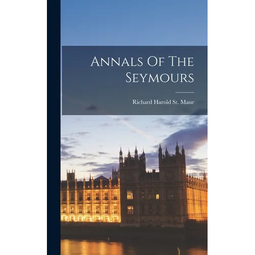 Annals Of The Seymours - Hardcover