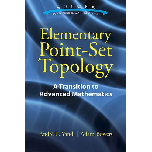 Elementary Point-Set Topology: A Transition to Advanced Mathematics - Paperback