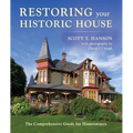 Restoring Your Historic House: The Comprehensive Guide for Homeowners - Hardcover