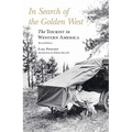 In Search of the Golden West: The Tourist in Western America - Paperback