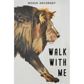 Walk With Me: It's Not About Getting It Right - Paperback