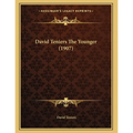 David Teniers The Younger (1907) - Paperback