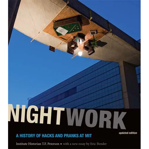 Nightwork, Updated Edition: A History of Hacks and Pranks at Mit - Paperback