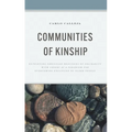 Communities of Kinship: Retrieving Christian Practices of Solidarity with Lepers as a Paradigm for Overcoming Exclusion of Older People - Hardcover
