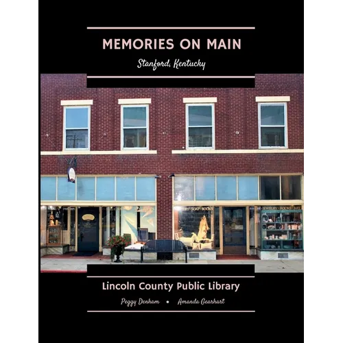 Memories on Main: Stanford, Kentucky - Paperback