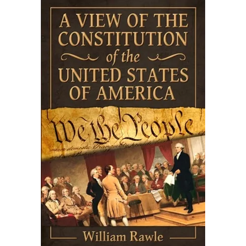 A View of the Constitution of the United States of America - Paperback