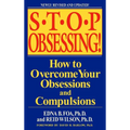 Stop Obsessing!: How to Overcome Your Obsessions and Compulsions - Paperback