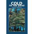 Cold to the Bone: Poems by John Bates - Paperback