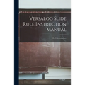 Versalog Slide Rule Instruction Manual - Paperback